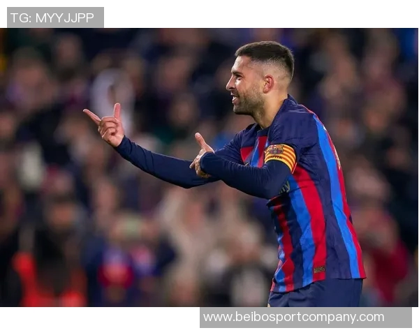 哈维盛赞阿尔巴称其为巴萨和西班牙队历史最佳左后卫