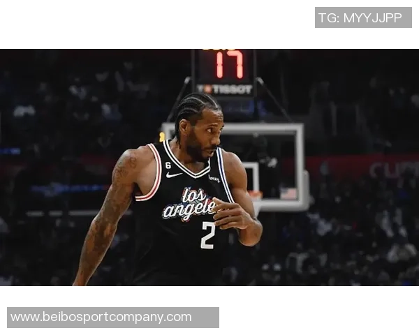 多支球队对伦纳德交易表示兴趣快船尚未采取进一步行动